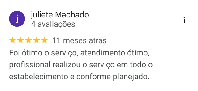 Avaliação de juliete Machado no Google: serviço feito em todo o estabelecimento, conforme planejado