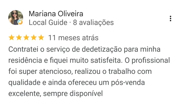 Avaliação de Mariana Oliveira no Google: contratou dedetização para a residência, profissional atencioso e pós-venda excelente