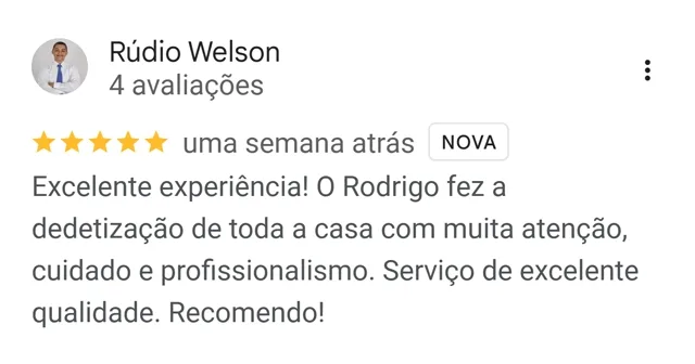 Avaliação de Rúdio Welson no Google: dedetização de toda a casa com atenção, cuidado e profissionalismo